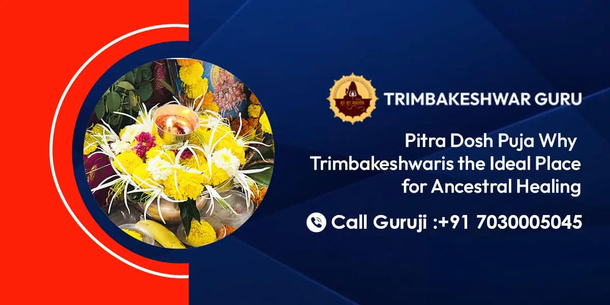 Pitra Dosh Puja: Why Trimbakeshwar Is The Ideal Place For Ancestral Healing